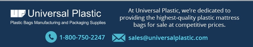 Contact Universal Plastic for Mattress Bags