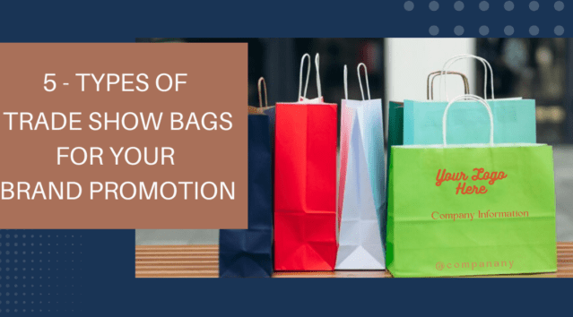 5 Types of Trade Show Bags for Your Brand Promotion